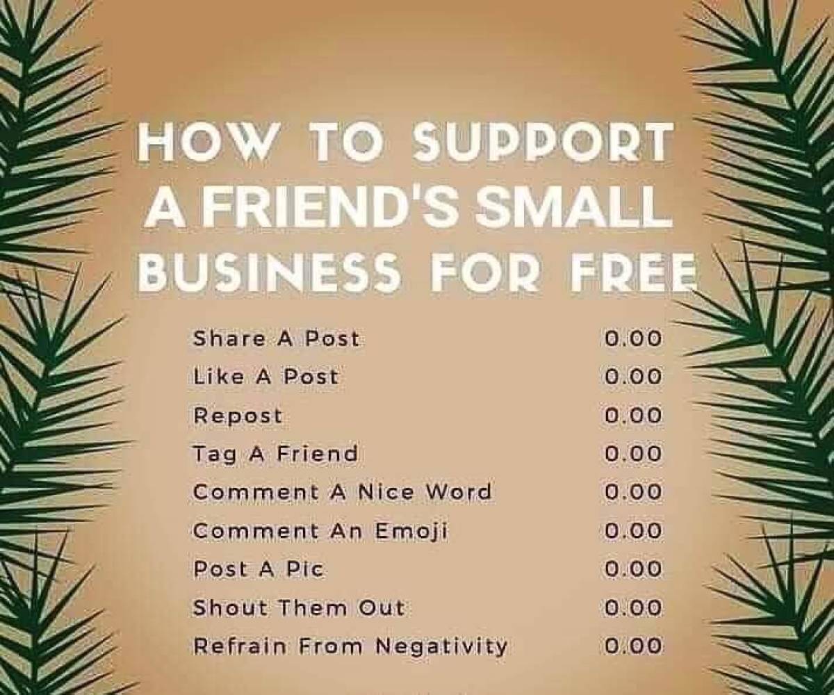 Let's lift each other up .. support local business and be kind to those around you